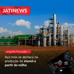 Aço inox se destaca na produção de etanol a partir do milho.