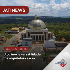 Aço inox e versatilidade na arquitetura sacra
